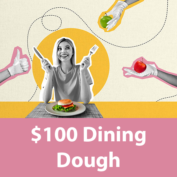 $100 Dining Dough